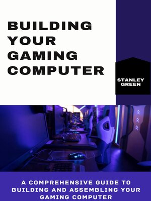 cover image of Building Your Gaming Computer